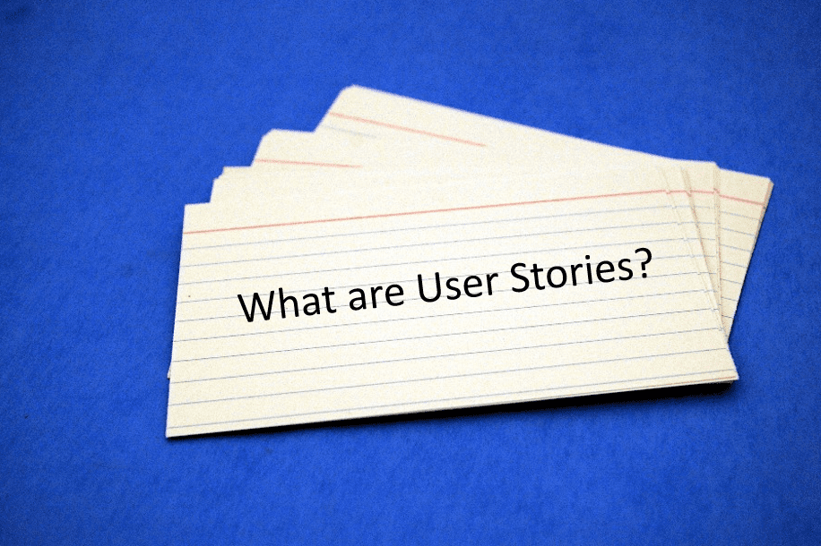 You are currently viewing What is a User Story?