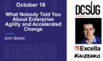 10/19/2020 – What Nobody Told You About Enterprise Agility And Accelerated Change