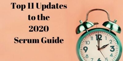 The Top 11 Changes to the 2020 Scrum Guide by Fadi Stephan