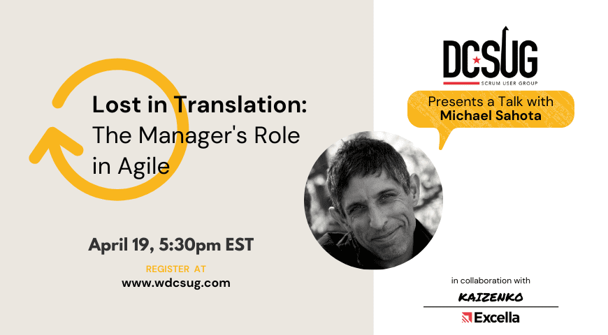 Read more about the article 04/19/2021 – Lost in Translation – The Manager’s Role in Agile by Michael Sahota