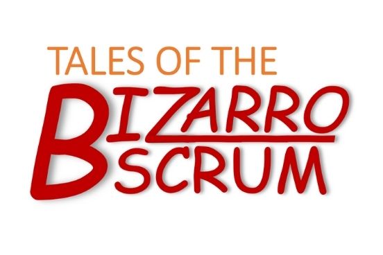 You are currently viewing Bizarro Scrum