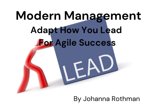 Modern Management: Adapt How You Lead for Agile Success