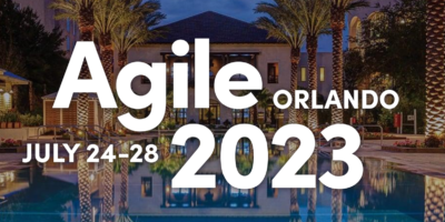 7/24/2023 – Agile 2023 – Orlando