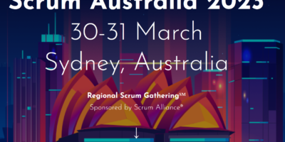 3/30/2023 – Scrum Australia 2023 – Sydney