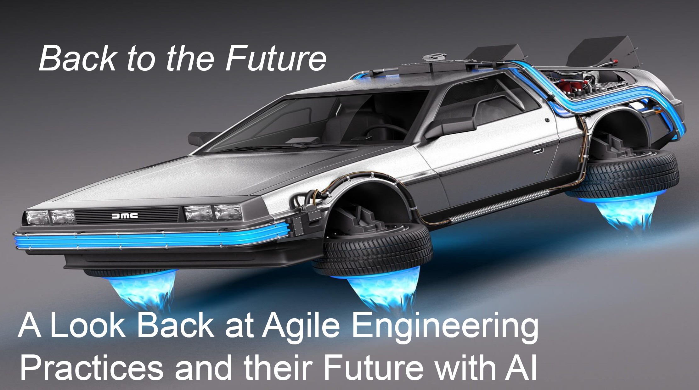 You are currently viewing Back to the Future – A look back at Agile Engineering Practices and their Future with AI Presentation